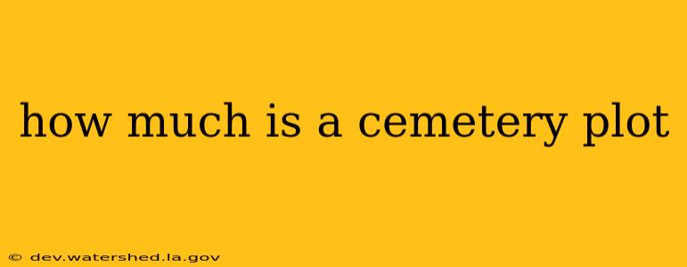 how much is a cemetery plot
