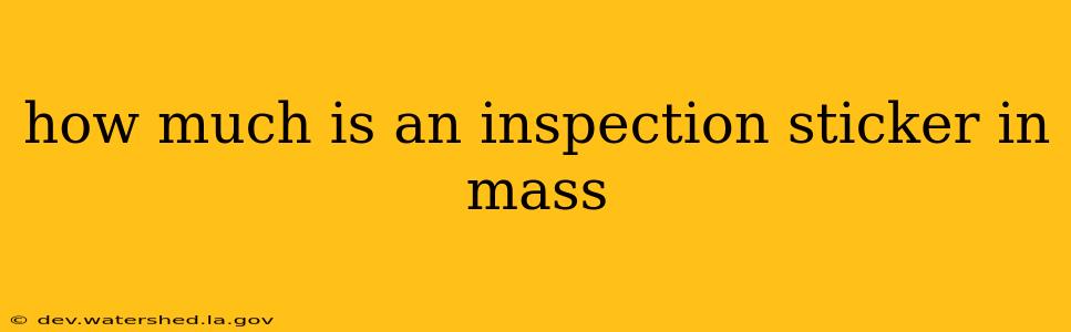 how much is an inspection sticker in mass