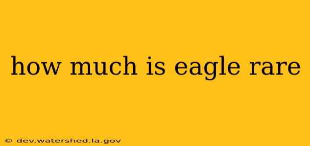 how much is eagle rare