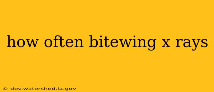 how often bitewing x rays