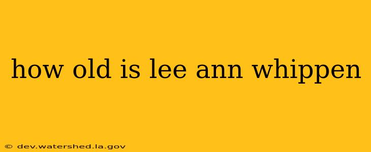 how old is lee ann whippen