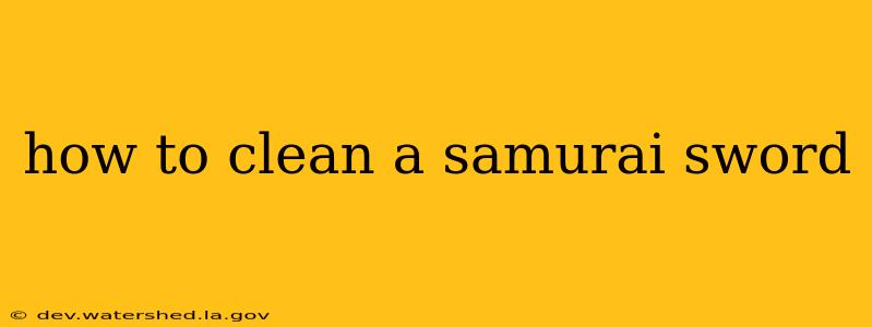 how to clean a samurai sword