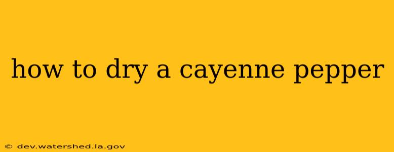 how to dry a cayenne pepper