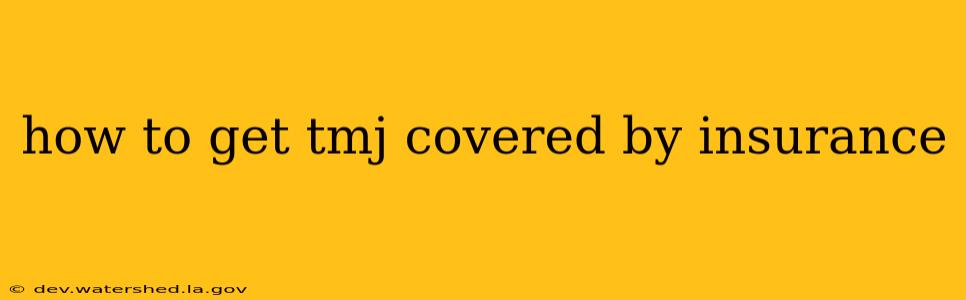how to get tmj covered by insurance
