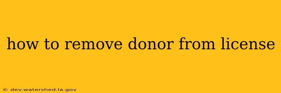 how to remove donor from license