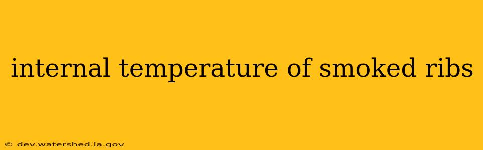 internal temperature of smoked ribs