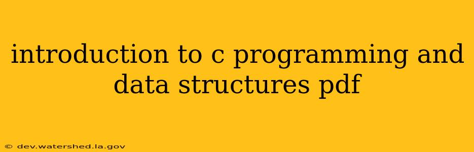 introduction to c programming and data structures pdf