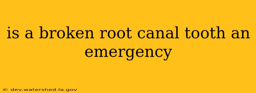 is a broken root canal tooth an emergency