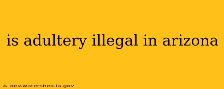 is adultery illegal in arizona