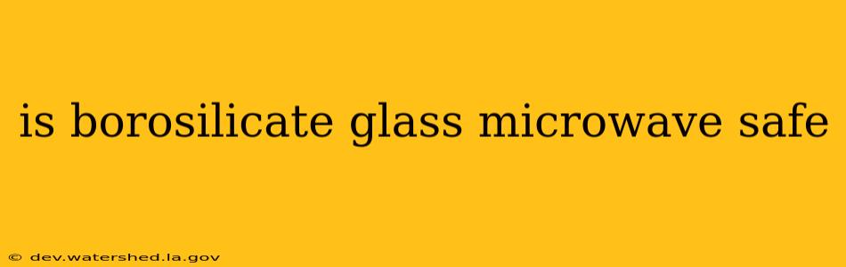 is borosilicate glass microwave safe