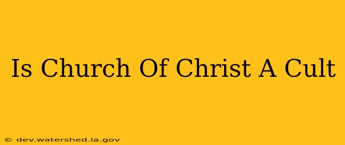 is church of christ a cult