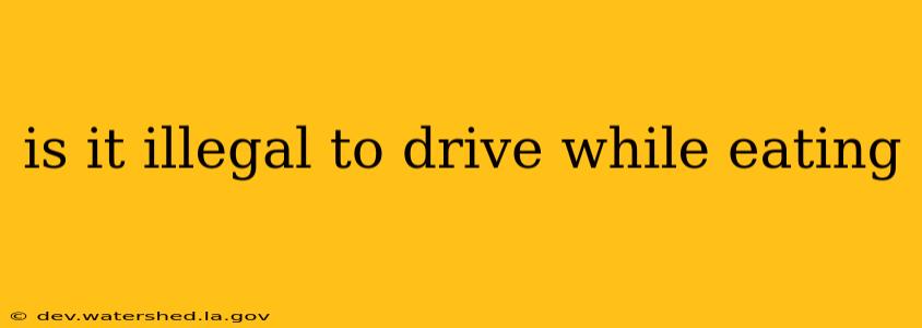 is it illegal to drive while eating