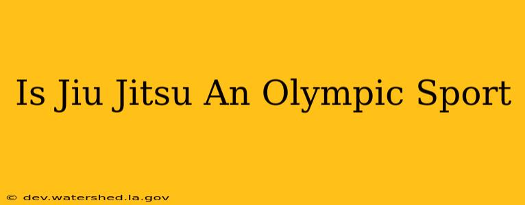 is jiu jitsu an olympic sport