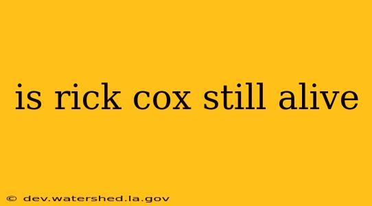 is rick cox still alive