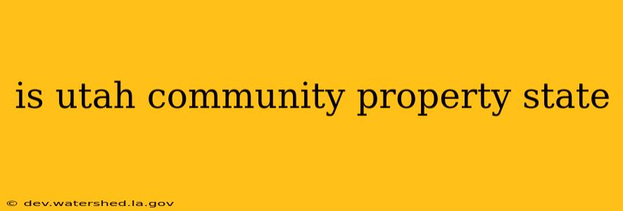 is utah community property state
