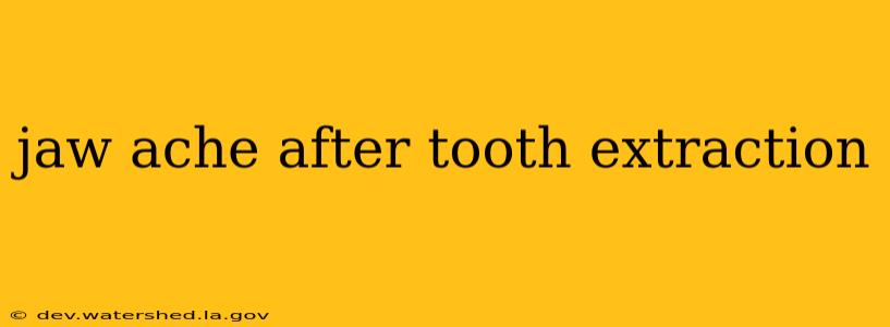 jaw ache after tooth extraction