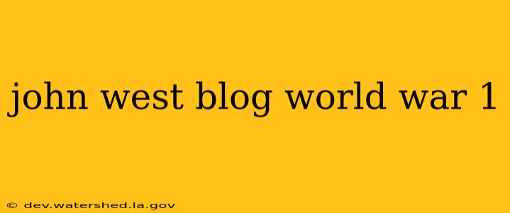 john west blog world war 1