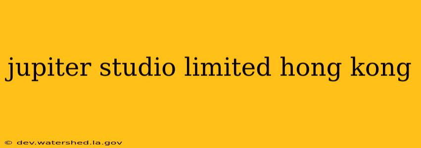 jupiter studio limited hong kong