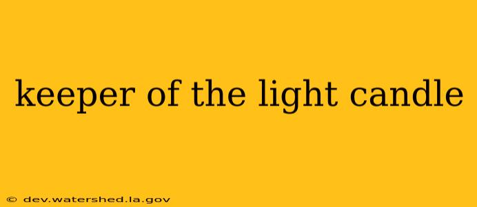 keeper of the light candle