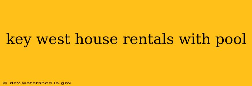 key west house rentals with pool