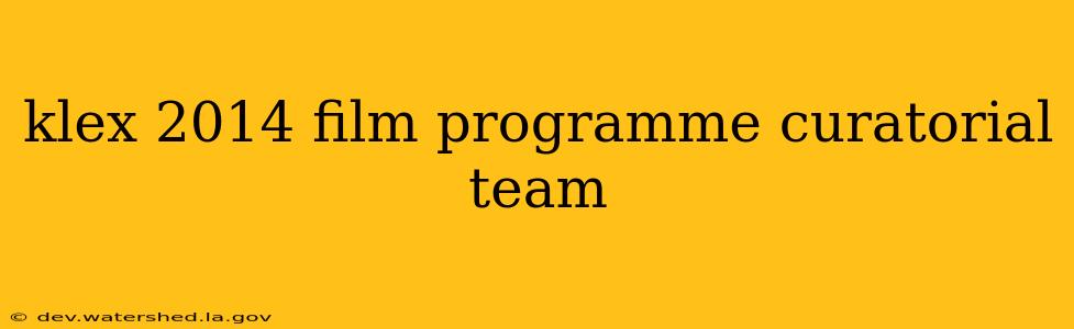 klex 2014 film programme curatorial team