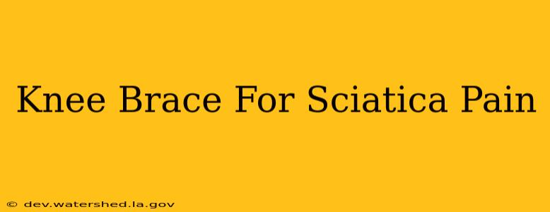 knee brace for sciatica pain