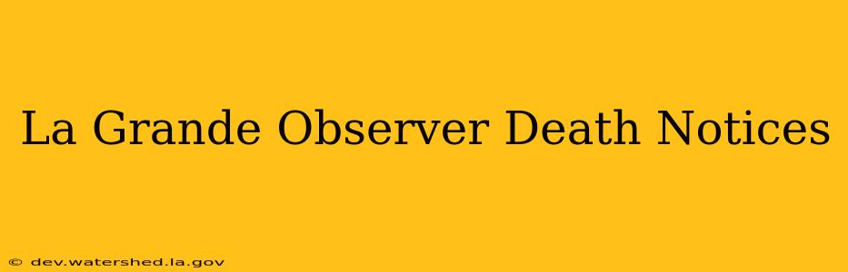 la grande observer death notices