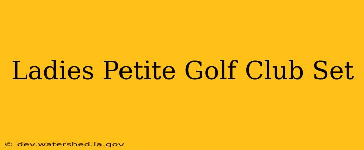ladies petite golf club set
