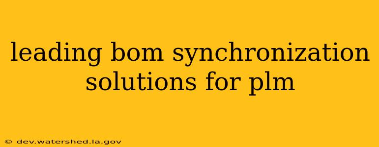 leading bom synchronization solutions for plm