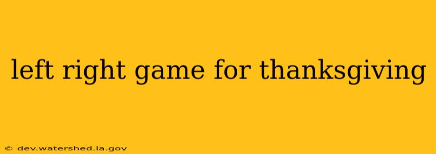 left right game for thanksgiving