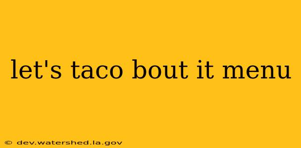 let's taco bout it menu