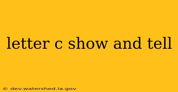 letter c show and tell