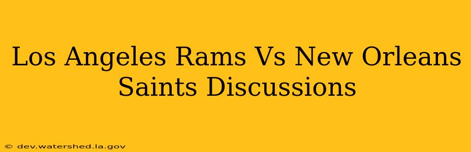 los angeles rams vs new orleans saints discussions