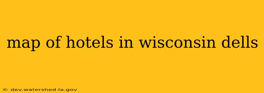 map of hotels in wisconsin dells