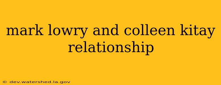 mark lowry and colleen kitay relationship