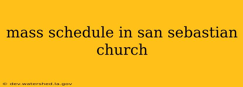 mass schedule in san sebastian church
