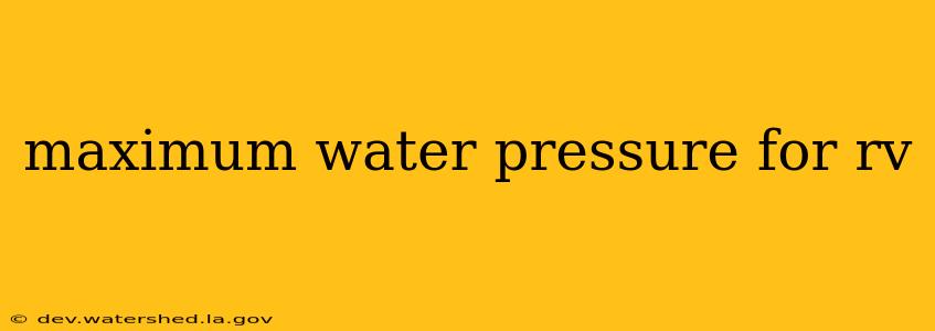 maximum water pressure for rv