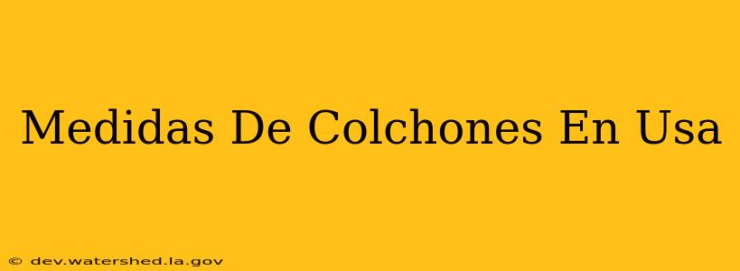 medidas de colchones en usa