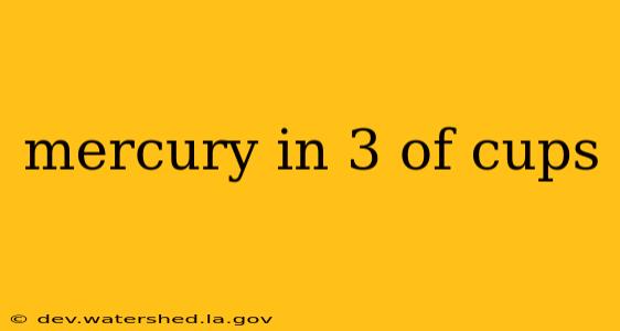 mercury in 3 of cups