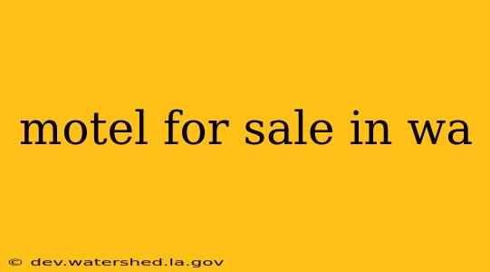 motel for sale in wa