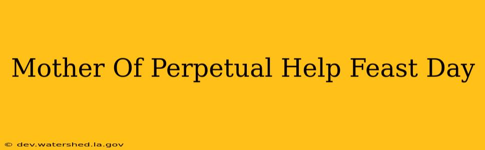 mother of perpetual help feast day