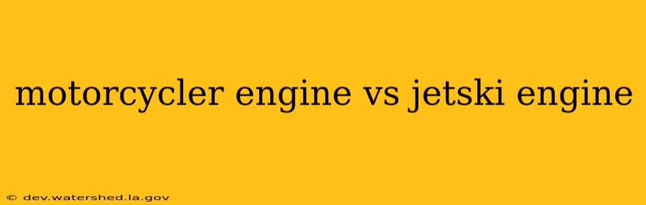 motorcycler engine vs jetski engine