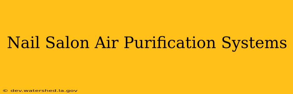 nail salon air purification systems