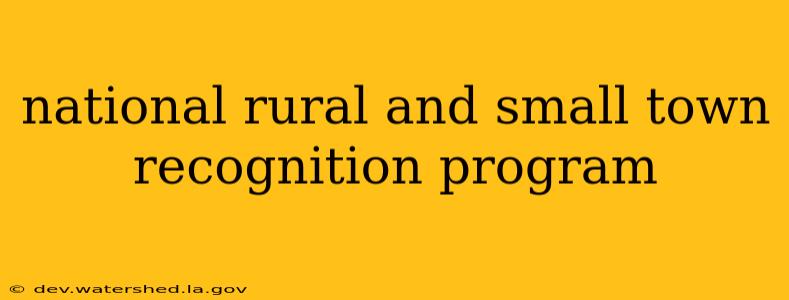 national rural and small town recognition program
