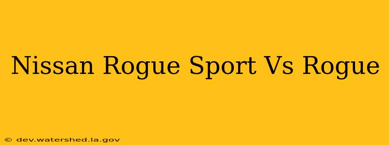 nissan rogue sport vs rogue