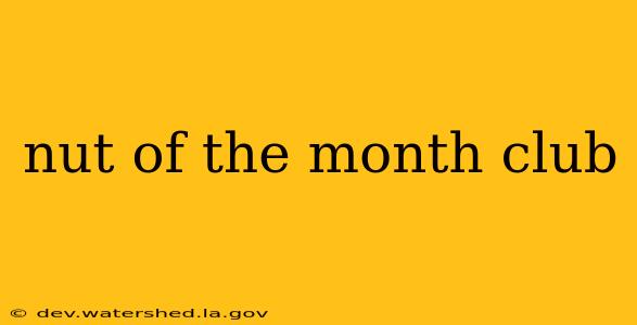 nut of the month club