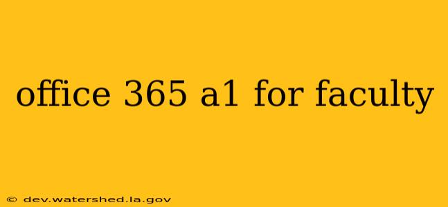 office 365 a1 for faculty