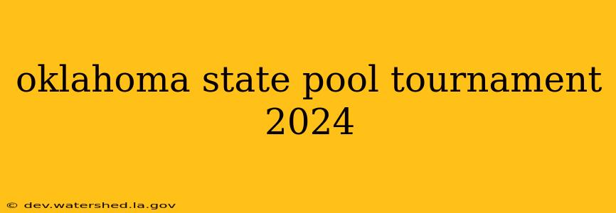 oklahoma state pool tournament 2024