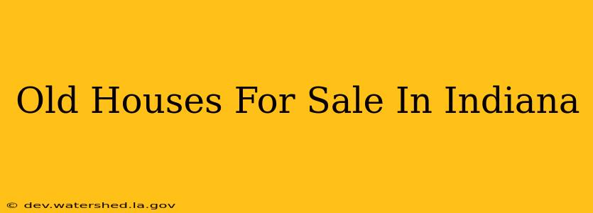 old houses for sale in indiana