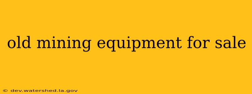 old mining equipment for sale